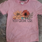 You Grow, girl Tee